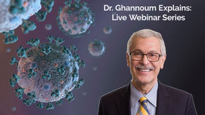 Dr. Ghannoum Live Webinar Series